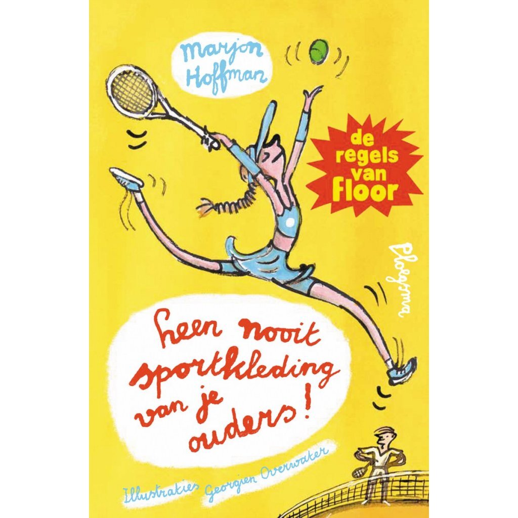 Overige Merken Boek De Regels Van Floor Leen Nooit Sportkleding Van Je Ouders!